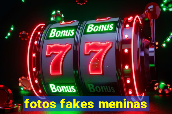 fotos fakes meninas